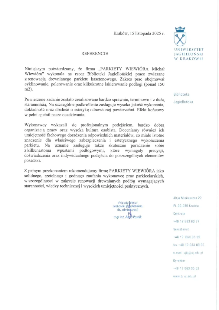 referencje od Uniwersytetu Jagielońskiego za wykonanie cyklinowania około 150 metrów bieżących parkietu w Bibliotece Jagielońskiej